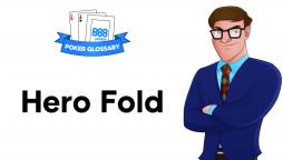 What is a ‘Hero Fold’ in Poker?