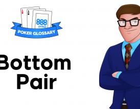 What is Bottom Pair in Poker?